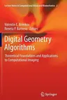 Digital Geometry Algorithms: Theoretical Foundations and Applications to Computational Imaging (2012)