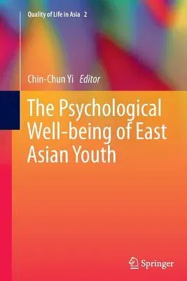 The Psychological Well-Being of East Asian Youth (2013)