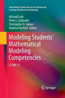 Modeling Students' Mathematical Modeling Competencies: Ictma 13 (2013)