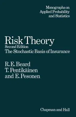 Risk Theory: The Stochastic Basis of Insurance (Softcover Reprint of the Original 1st 1977)