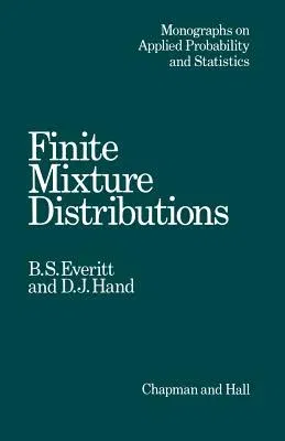 Finite Mixture Distributions (Softcover Reprint of the Original 1st 1981)