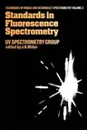 Standards in Flourescence Spectrometry: Ultraviolet Spectrometry Group (Softcover Reprint of the Original 1st 1981)