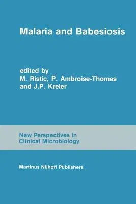 Malaria and Babesiosis: Research Findings and Control Measures (Softcover Reprint of the Original 1st 1984)