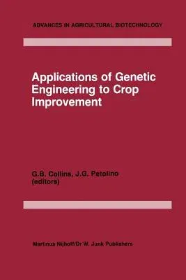 Applications of Genetic Engineering to Crop Improvement (Softcover Reprint of the Original 1st 1984)