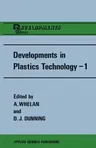 Developments in Plastics Technology--1: Extrusion (1982)