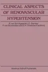 Clinical Aspects of Renovascular Hypertension (Softcover Reprint of the Original 1st 1983)