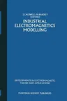 Industrial Electromagnetics Modelling: Proceedings of the Polymodel 6, the Sixth Annual Conference of the North East Polytechnics Mathematical Modelli