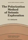 The Polarization Method of Seismic Exploration (1984)