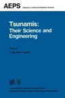 Tsunamis: Their Science and Engineering: Proceedings of the International Tsunami Symposium 1981 Iugg Tsunami Commission May, 1981 Sendai-Ofunato-Kama