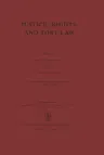 Justice, Rights, and Tort Law (Softcover Reprint of the Original 1st 1983)