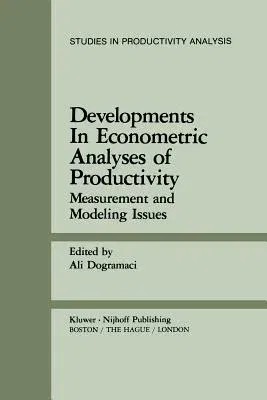 Developments in Econometric Analyses of Productivity: Measurement and Modeling Issues (1983)