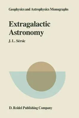 Extragalactic Astronomy: Lecture Notes from Córdoba (Softcover Reprint of the Original 1st 1982)