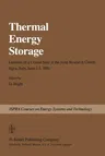 Thermal Energy Storage: Lectures of a Course Held at the Joint Research Centre, Ispra, Italy, June 1-5, 1981 (Softcover Reprint of the Original 1st 19