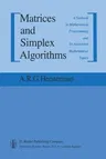 Matrices and Simplex Algorithms: A Textbook in Mathematical Programming and Its Associated Mathematical Topics (1983)