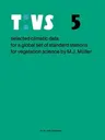 Selected Climatic Data for a Global Set of Standard Stations for Vegetation Science (Softcover Reprint of the Original 1st 1982)