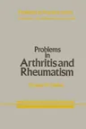 Problems in Arthritis and Rheumatism (Softcover Reprint of the Original 1st 1981)