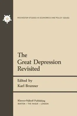 The Great Depression Revisited (Softcover Reprint of the Original 1st 1981)