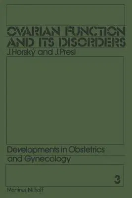 Ovarian Function and Its Disorders: Diagnosis and Therapy (Softcover Reprint of the Original 1st 1981)