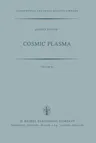 Cosmic Plasma (Softcover Reprint of the Original 1st 1981)