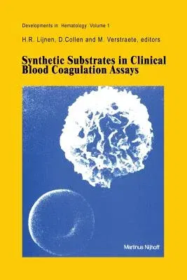 Synthetic Substrates in Clinical Blood Coagulation Assays (Softcover Reprint of the Original 1st 1980)