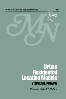 Urban Residential Location Models (Softcover Reprint of the Original 1st 1979)