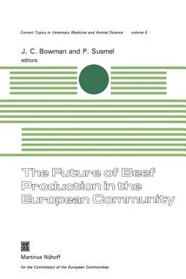 The Future of Beef Production in the European Community: A Seminar in the EEC Programme of Coordination of Research on Beef Production and Land Use, Organ