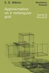 Approximation on a Rectangular Grid: With Application to Finite Element Methods and Other Problems (Softcover Reprint of the Original 1st 1979)