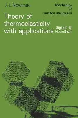 Theory of Thermoelasticity with Applications (Softcover Reprint of the Original 1st 1978)