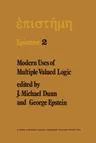 Modern Uses of Multiple-Valued Logic: Invited Papers from the Fifth International Symposium on Multiple-Valued Logic Held at Indiana University, Bloom