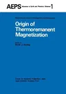 Origin of Thermoremanent Magnetization: Proceedings of Agu 1976 Fall Annual Meeting December 1976, San Francisco (Softcover Reprint of the Original 1s