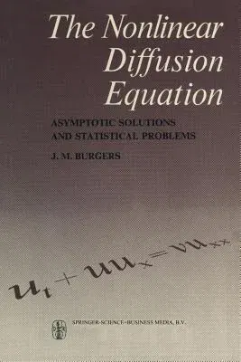 The Nonlinear Diffusion Equation: Asymptotic Solutions and Statistical Problems (1974)