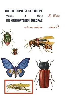 Die Orthopteren Europas II / The Orthoptera of Europe II: Volume II (Softcover Reprint of the Original 1st 1975)