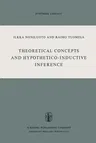 Theoretical Concepts and Hypothetico-Inductive Inference (Softcover Reprint of the Original 1st 1973)