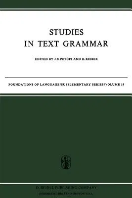 Studies in Text Grammar (Softcover Reprint of the Original 1st 1973)