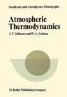 Atmospheric Thermodynamics (Softcover Reprint of the Original 1st 1973)