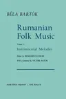 Rumanian Folk Music: Instrumental Melodies (Softcover Reprint of the Original 1st 1967)