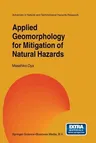 Applied Geomorphology for Mitigation of Natural Hazards (Softcover Reprint of the Original 1st 2001)