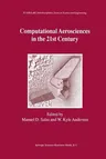 Computational Aerosciences in the 21st Century: Proceedings of the Icase/Larc/Nsf/Aro Workshop, Conducted by the Institute for Computer Applications i