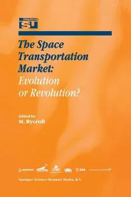 The Space Transportation Market: Evolution or Revolution? (2000)