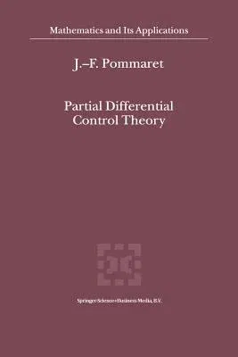 Partial Differential Control Theory: Volume I: Mathematical Tools, Volume II: Control System (Softcover Reprint of the Original 1st 2001)