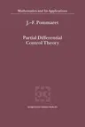 Partial Differential Control Theory: Volume I: Mathematical Tools, Volume II: Control System (Softcover Reprint of the Original 1st 2001)