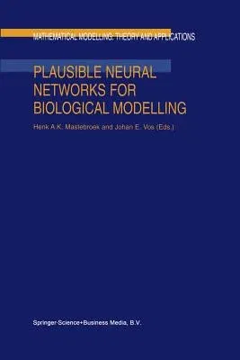 Plausible Neural Networks for Biological Modelling (2001)