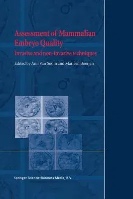 Assessment of Mammalian Embryo Quality: Invasive and Non-Invasive Techniques (2002)