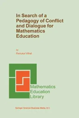 In Search of a Pedagogy of Conflict and Dialogue for Mathematics Education (2003)