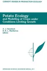 Potato Ecology and Modelling of Crops Under Conditions Limiting Growth: Proceedings of the Second International Potato Modeling Conference, Held in Wa