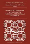 Inclusion Chemistry with Zeolites: Nanoscale Materials by Design (Softcover Reprint of the Original 1st 1995)