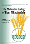 The Molecular Biology of Plant Mitochondria (Softcover Reprint of the Original 1st 1995)