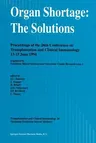 Organ Shortage: The Solutions: Proceedings of the 26th Conference on Transplantation and Clinical Immunology, 13-15 June 1994 (Softcover Reprint of th