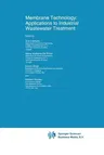 Membrane Technology: Applications to Industrial Wastewater Treatment (Softcover Reprint of the Original 1st 1995)