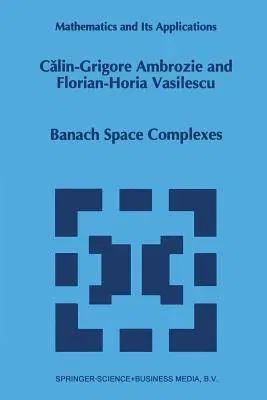 Banach Space Complexes (Softcover Reprint of the Original 1st 1995)